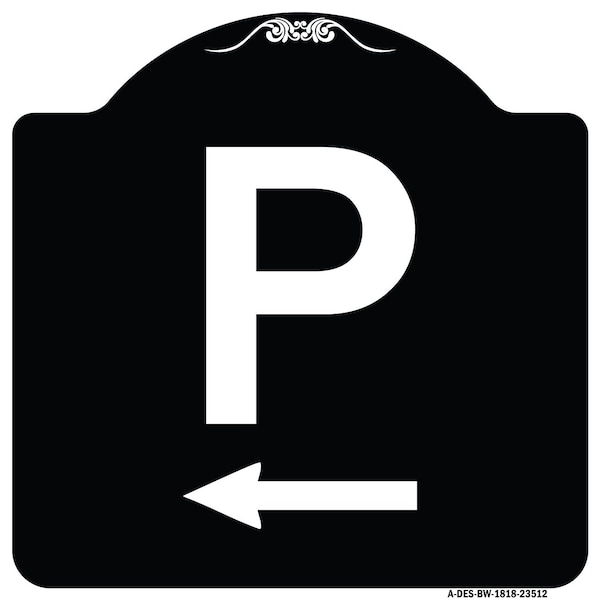 P Symbol With Left Arrow Heavy-Gauge Aluminum Architectural Sign, 18" x 18", BW-1818-23512